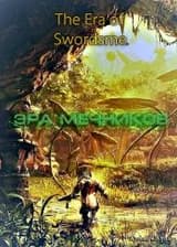 Эра Мечников/The Era of Swordsme