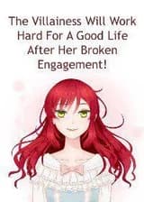 Эта злодейка будет усердно трудиться ради счастливого будущего после расторжения помолвки!