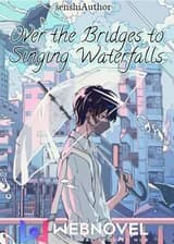 По Мостам к Поющим Водопадам