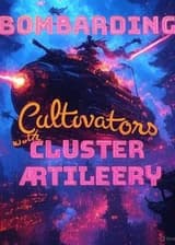 Обстрел Культиваторов Кластерной Артиллерией: Наука Против Бессмертных