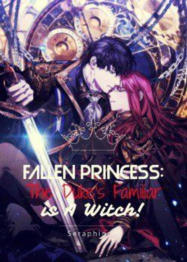 Падшая Принцесса: Фамильяр Герцога - ведьма!