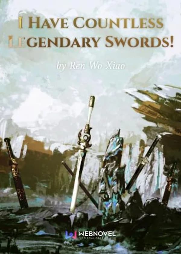 Система Легендарных Мечей: У Меня Бесчисленное Множество Легендарных Мечей!