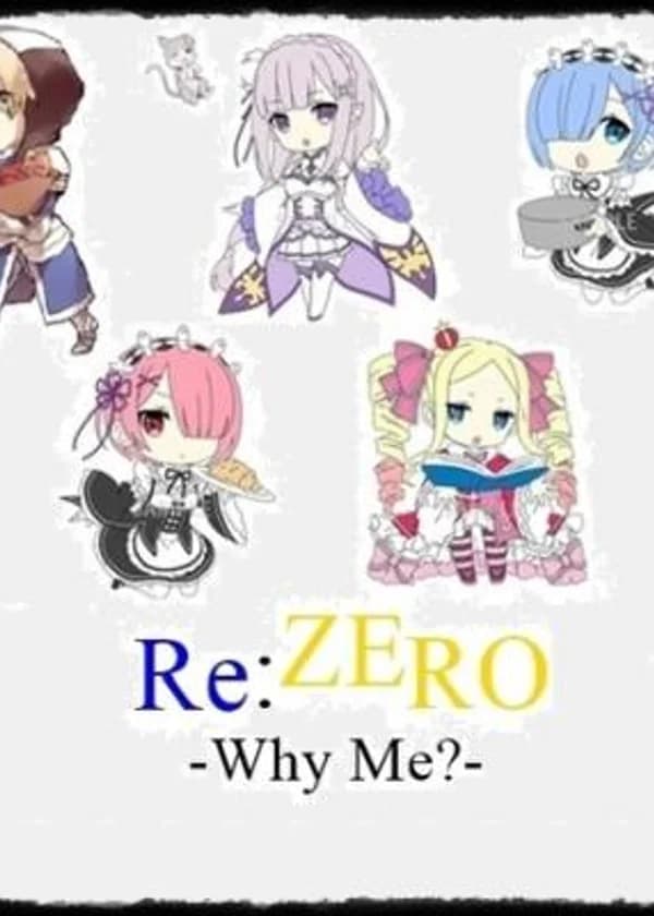 Re: Zero, Почему я?
