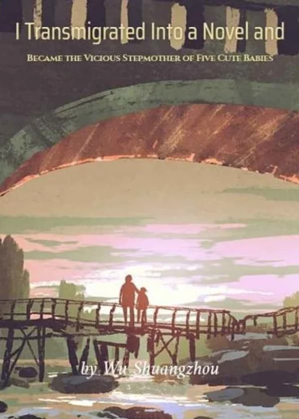 Попав в книгу, я стала злобной мачехой пяти милых сокровищ