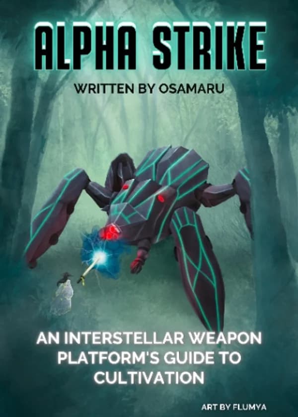 Alpha Strike: Руководство по культивированию межзвездной оружейной платформы [Прогрессивная научная фантастика/Культивирование]